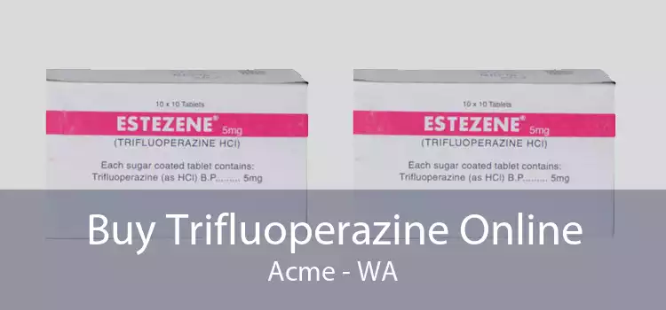 Buy Trifluoperazine Online Acme - WA