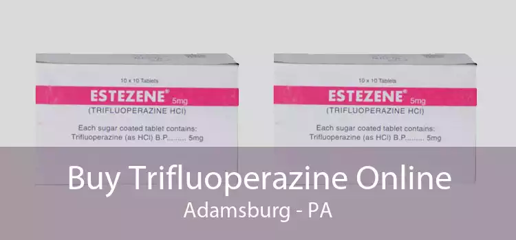 Buy Trifluoperazine Online Adamsburg - PA