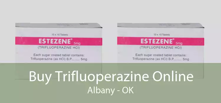 Buy Trifluoperazine Online Albany - OK