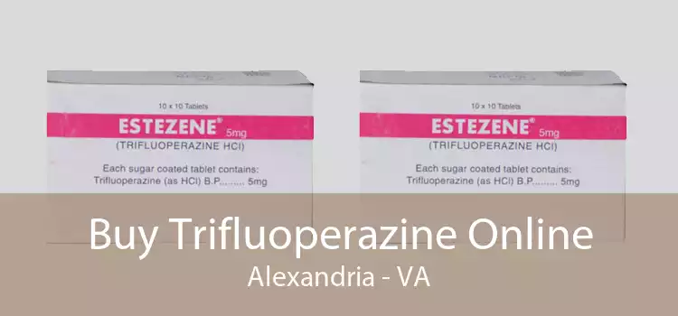 Buy Trifluoperazine Online Alexandria - VA