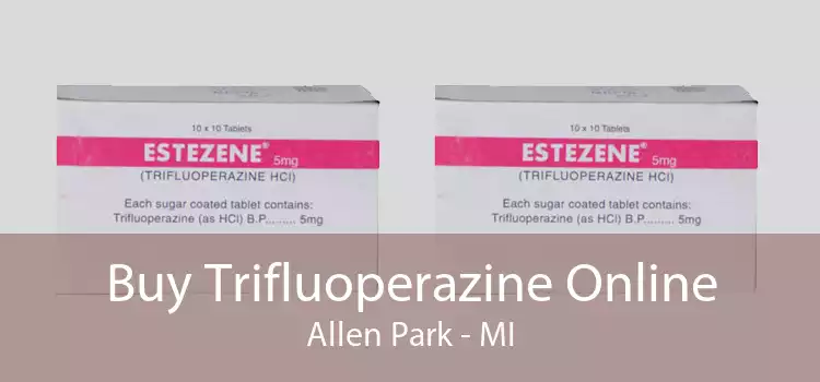 Buy Trifluoperazine Online Allen Park - MI