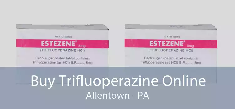 Buy Trifluoperazine Online Allentown - PA