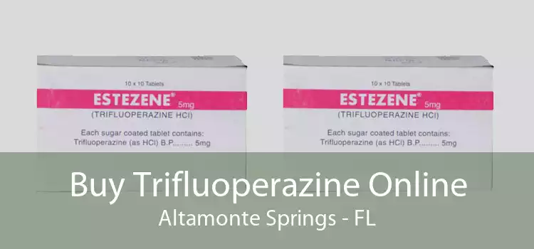 Buy Trifluoperazine Online Altamonte Springs - FL