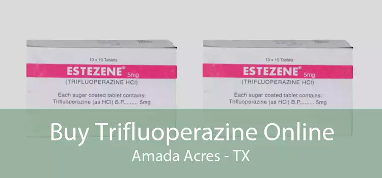 Buy Trifluoperazine Online Amada Acres - TX