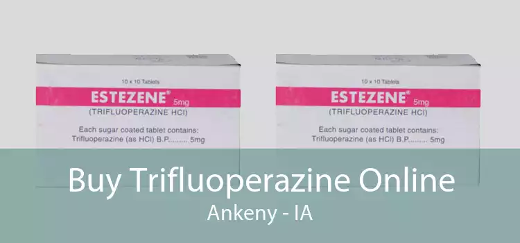 Buy Trifluoperazine Online Ankeny - IA