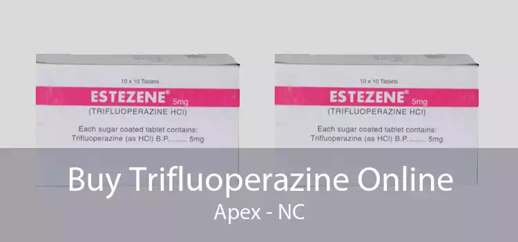 Buy Trifluoperazine Online Apex - NC