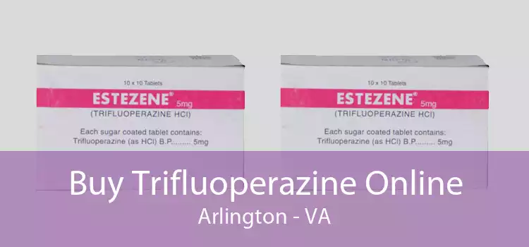Buy Trifluoperazine Online Arlington - VA