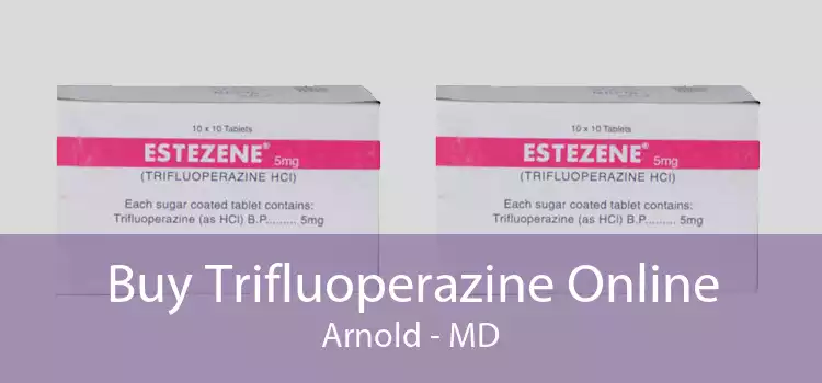 Buy Trifluoperazine Online Arnold - MD