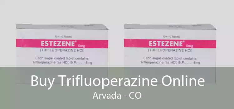Buy Trifluoperazine Online Arvada - CO