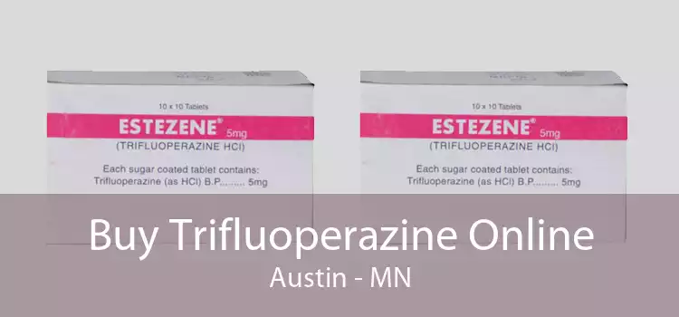 Buy Trifluoperazine Online Austin - MN