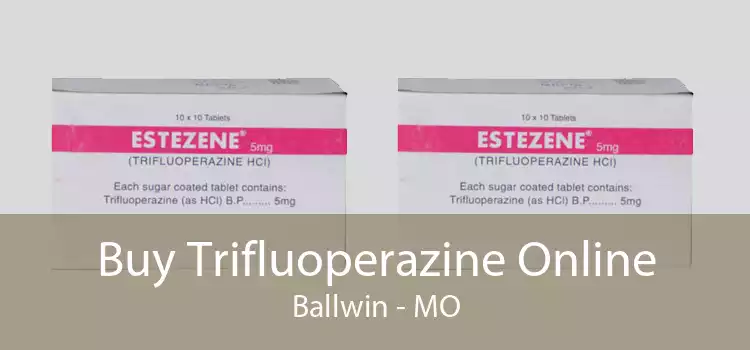 Buy Trifluoperazine Online Ballwin - MO