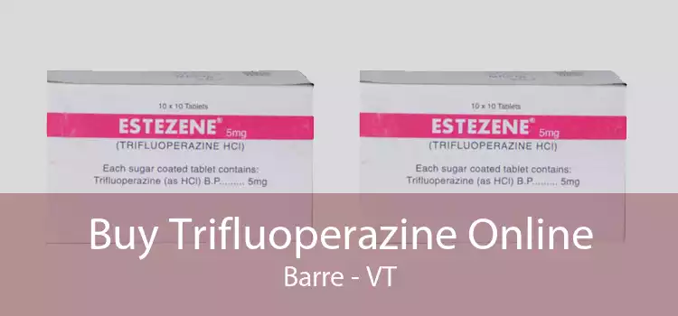 Buy Trifluoperazine Online Barre - VT
