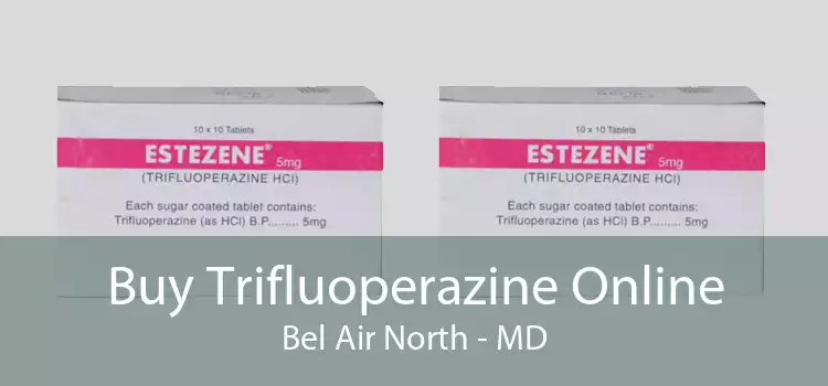 Buy Trifluoperazine Online Bel Air North - MD