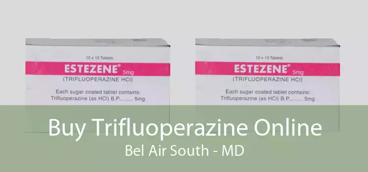 Buy Trifluoperazine Online Bel Air South - MD