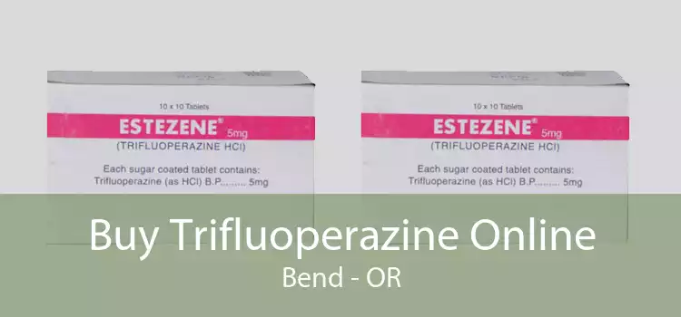 Buy Trifluoperazine Online Bend - OR