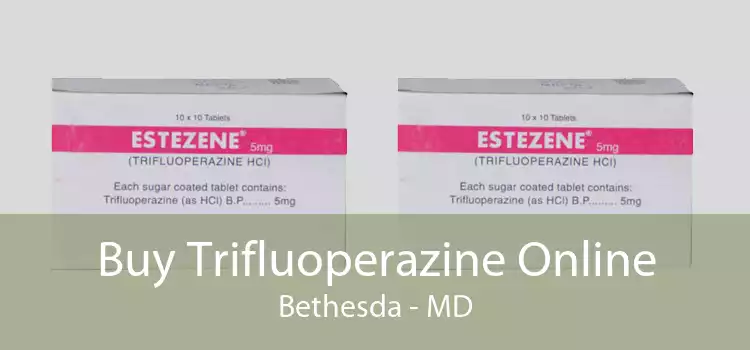 Buy Trifluoperazine Online Bethesda - MD
