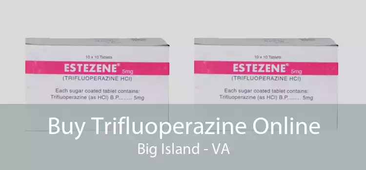 Buy Trifluoperazine Online Big Island - VA