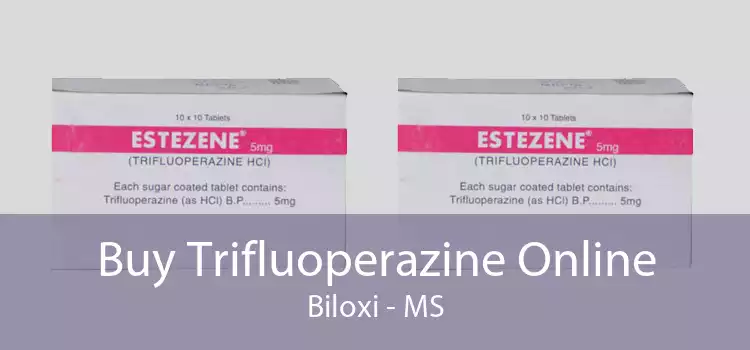 Buy Trifluoperazine Online Biloxi - MS