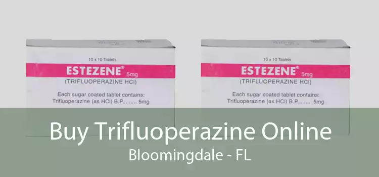 Buy Trifluoperazine Online Bloomingdale - FL