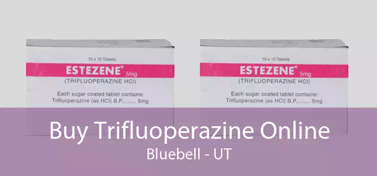 Buy Trifluoperazine Online Bluebell - UT