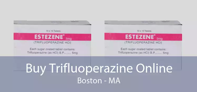 Buy Trifluoperazine Online Boston - MA