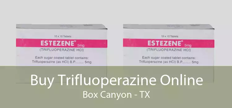 Buy Trifluoperazine Online Box Canyon - TX