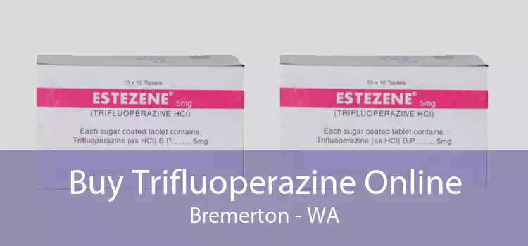 Buy Trifluoperazine Online Bremerton - WA