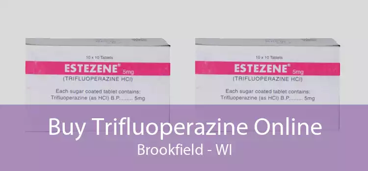 Buy Trifluoperazine Online Brookfield - WI