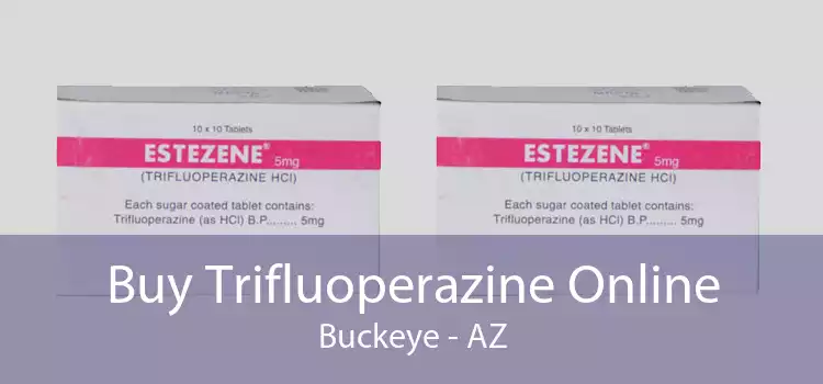 Buy Trifluoperazine Online Buckeye - AZ
