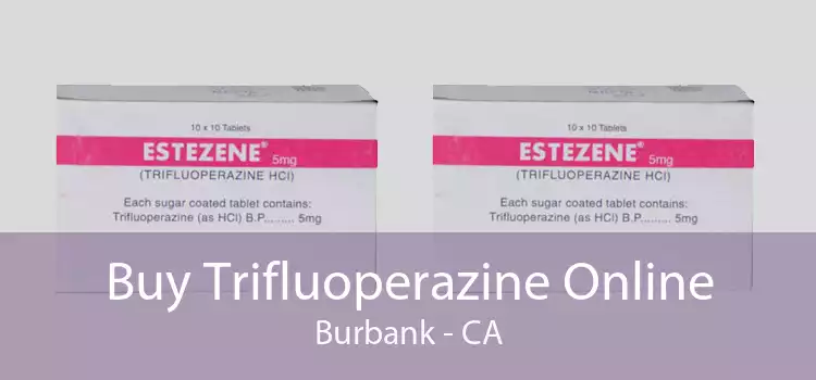 Buy Trifluoperazine Online Burbank - CA