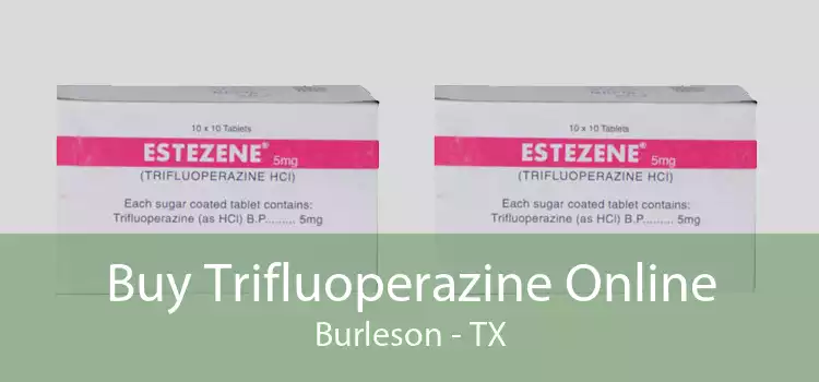 Buy Trifluoperazine Online Burleson - TX