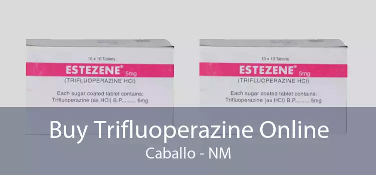 Buy Trifluoperazine Online Caballo - NM