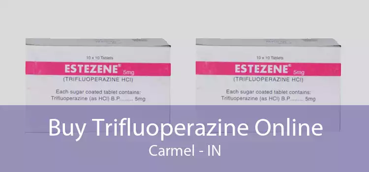 Buy Trifluoperazine Online Carmel - IN