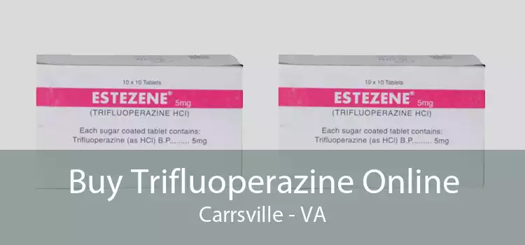 Buy Trifluoperazine Online Carrsville - VA