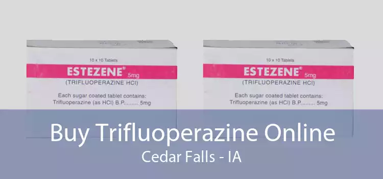 Buy Trifluoperazine Online Cedar Falls - IA