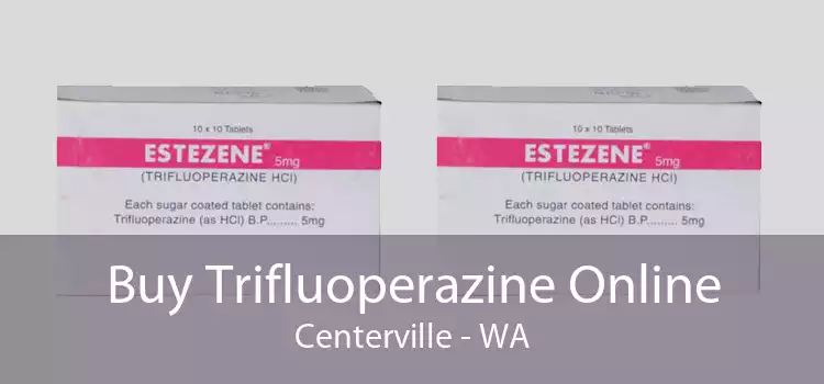 Buy Trifluoperazine Online Centerville - WA