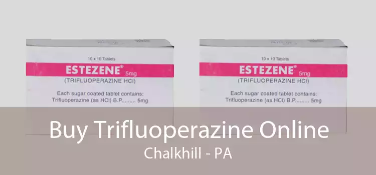 Buy Trifluoperazine Online Chalkhill - PA