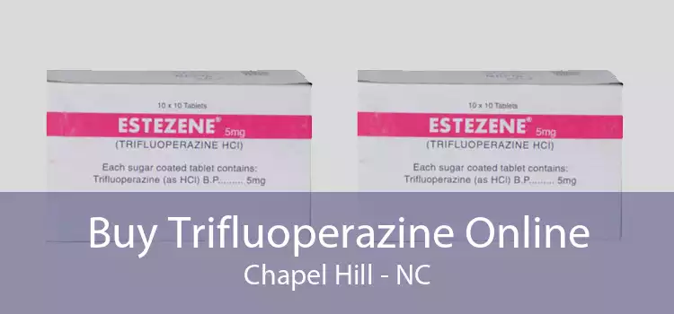 Buy Trifluoperazine Online Chapel Hill - NC