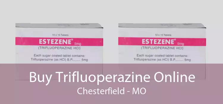 Buy Trifluoperazine Online Chesterfield - MO