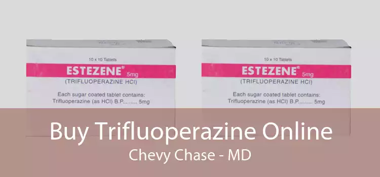 Buy Trifluoperazine Online Chevy Chase - MD