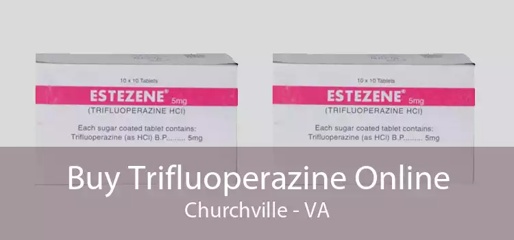 Buy Trifluoperazine Online Churchville - VA