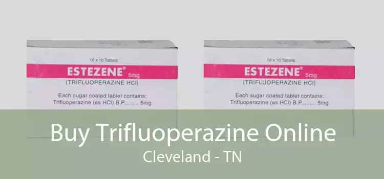 Buy Trifluoperazine Online Cleveland - TN