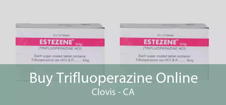 Buy Trifluoperazine Online Clovis - CA