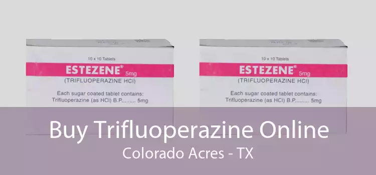 Buy Trifluoperazine Online Colorado Acres - TX