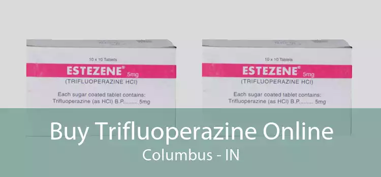 Buy Trifluoperazine Online Columbus - IN