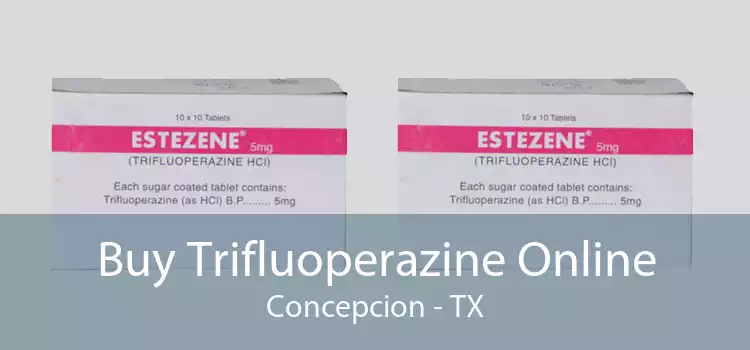Buy Trifluoperazine Online Concepcion - TX