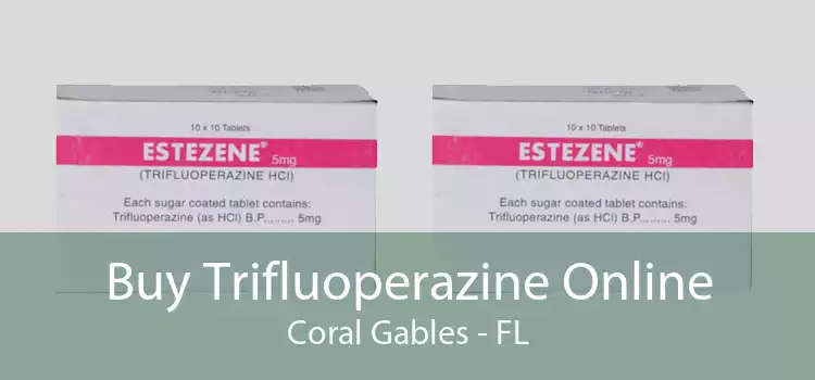Buy Trifluoperazine Online Coral Gables - FL