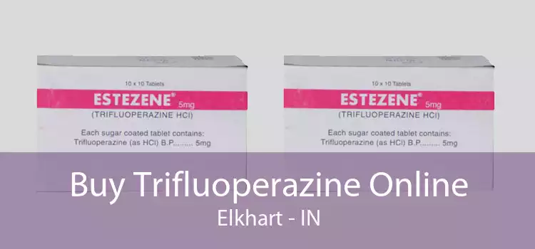 Buy Trifluoperazine Online Elkhart - IN