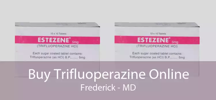 Buy Trifluoperazine Online Frederick - MD