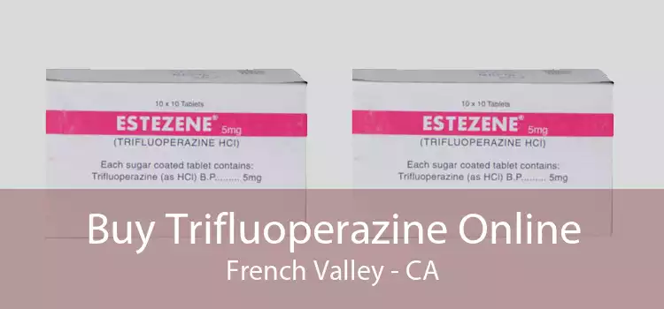 Buy Trifluoperazine Online French Valley - CA